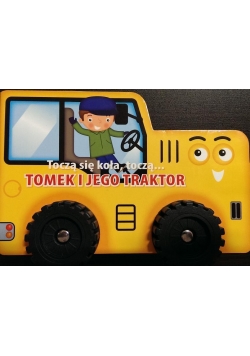 Toczą się koła, toczą...- Tomek i jego traktor