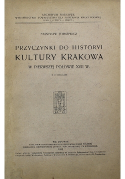 Przyczynki do historyi Kultury Krakowa  1912 r
