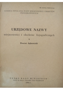 Urzędowe nazwy miejscowości i obiektów fizjograficznych 5, powiat dąbrowski