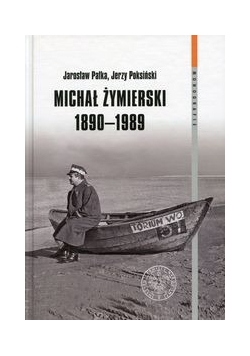 Michał Żymierski 1890-1989