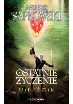 Ostatnie życzenie Wiedźmin