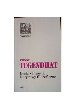 Bycie.Prawda.Rozprawy filozoficzne