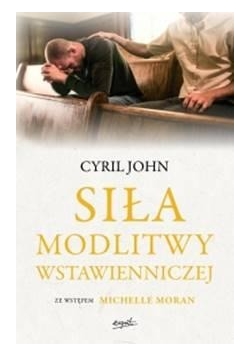 Siła modlitwy wstawienniczej, Nowa