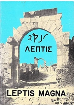 Historical and Archaeological Guide to Leptis  Magna