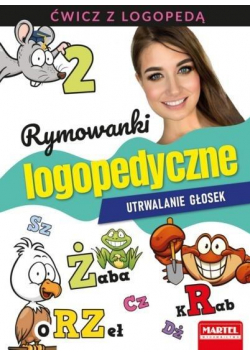 Rymowanki logopedyczne. Utrwalanie głosek