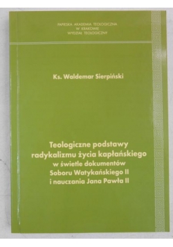 Teologiczne podstawy radykalizmu życia kapłańskiego