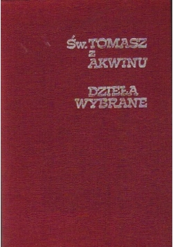 Dzieła wybrane Św Tomasz z Akwinu