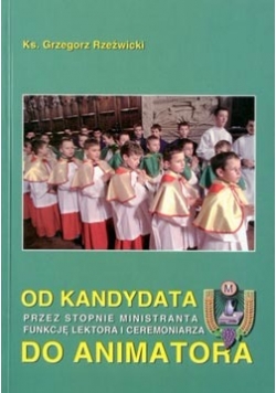 Od kandydata do animatora