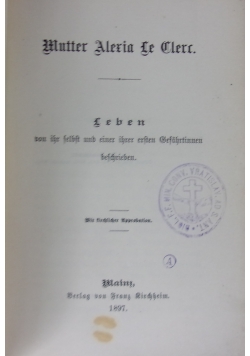 Leben von ihr selbst und einer ihrer ersten Gefahrtinnen, 1897 r.