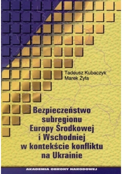 Bezpieczeństwo subregionu Europy Środkowej i Wschodniej w kontekście konfliktu na Ukrainie