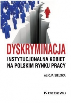 Dyskryminacja instytucjonalna kobiet na polskim...