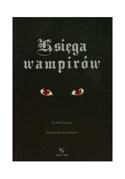 Księga wampirów Przewodnik po stworzeniach nocy