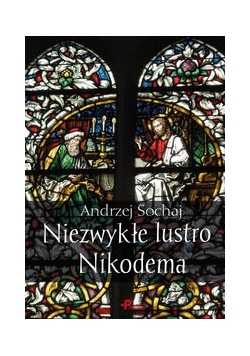 Niezwykłe lustro Nikodema