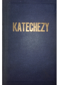 Katechezy, część 1: O wierze, 1934r.