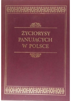 Życiorysy panujących w Polsce reprint z 1861 r.