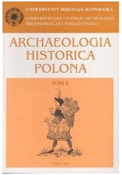 Archeologia Historica Polona, tom 8