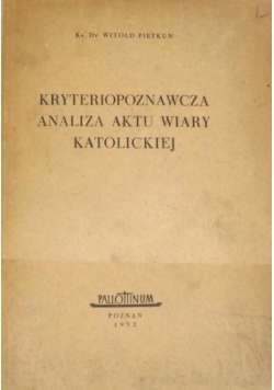 Kryteriopoznawcza analiza aktu wiary katolickiej