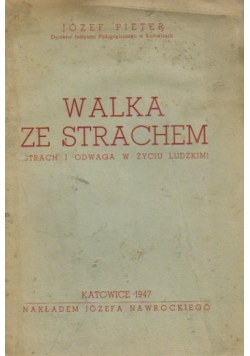 Walka ze strachem ( strach i odwaga w życiu ludzkim)1947