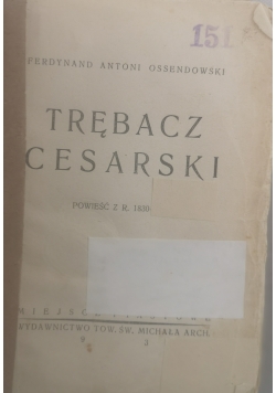 Trębacz cesarski, 1931 r.