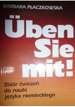 Uben Sie mit !