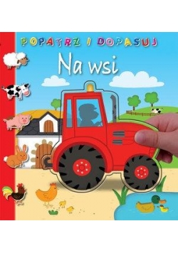 Popatrz i dopasuj. Na wsi