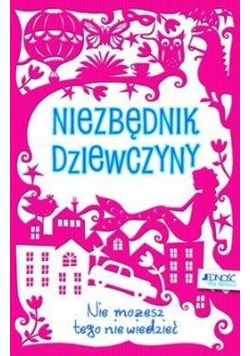 Niezbędnik dziewczyny Nie możesz tego nie wiedzieć