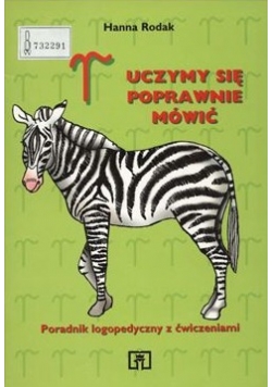 Uczymy się poprawnie mówić. Poradnik logopedyczny z ćwiczeniami