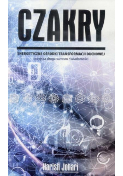 Czakry Energetyczne ośrodki transformacji duchow