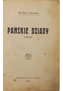 Pańskie dziady. Powieść, 1927 r.