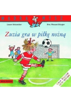 Mądra mysz. Zuzia gra w piłkę nożną