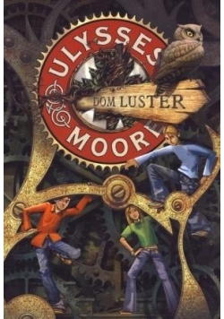 Ulysses Moore  3 Dom luster TW