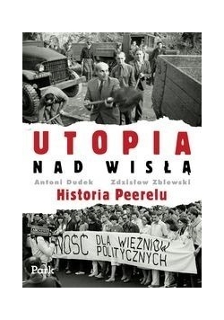 Utopia nad Wisłą. Historia Peerelu