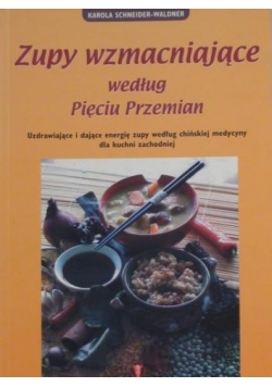 Zupy wzmacniające według Pięciu Przemian
