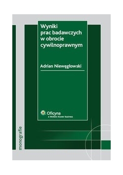 Wyniki prac badawczych w obrocie cywilnoprawnym