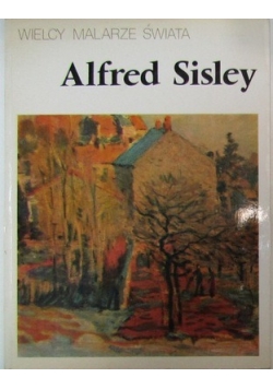 Wielcy malarze świata Alfred Sisley