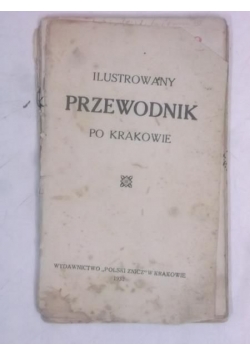 Ilustrowany przewodnik po Krakowie, 1932 r.