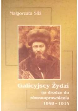 Galicyjscy Żydzi na drodze do równouprawnienia 1848 1914