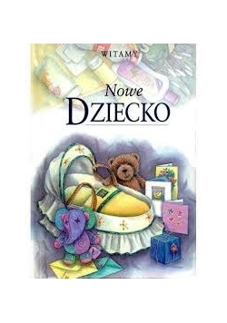 Witamy nowe dziecko