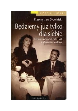 Będziemy już tylko dla siebie