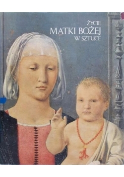 Życie Matki Bożej w sztuce