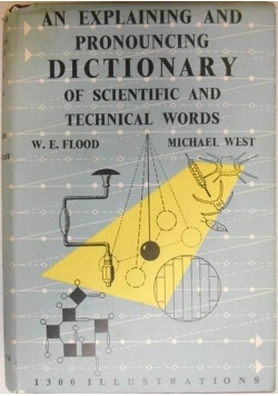 An Explaining and Pronouncing Dictionary of Scientific and Technical Words