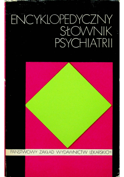 Encyklopedyczny słownik psychiatrii