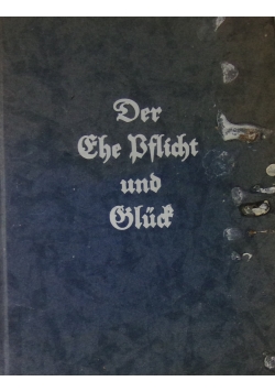 Der Ehe Pflicht und Gluck, 1927 r.