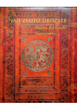 Nad złoto droższe Skarby biblioteki narodowej