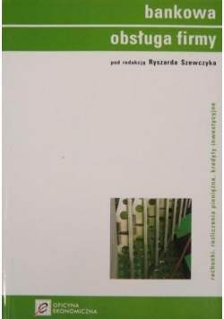 Bankowa obsługa firmy