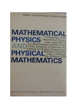 Mathematical Physics and physical mathematics