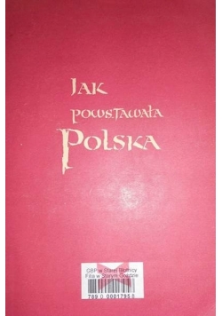 Jak powstała Polska