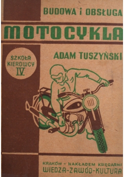 Budowa i obsługa motocykla 1947 r