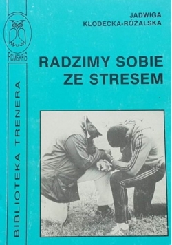 Radzimy sobie ze stresem