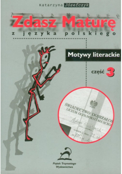 Józefczyk Katarzyna - Zdasz maturę z języka polskiego